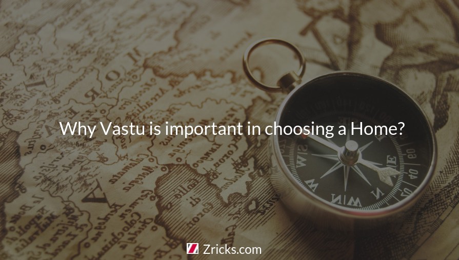 Why Vastu is important in choosing a Home? Update